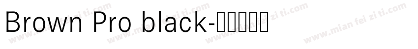 Brown Pro black字体转换